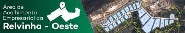 Banner Area de Acolhimento Empresarial da Relvinha Oeste Vistar a Área de Acolhimento Empresarial da Relvinha Oeste