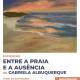 Exposição Entre A Praia E A Ausência De Gabriela Albuquerque Abril 2025