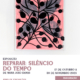 Reparar Silêncio Do Tempo De Maria João Damas Out Nov 2025
