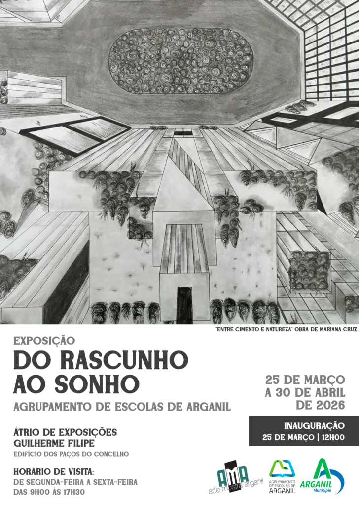 Do Rascunho Ao Sonho Ama – Arte Mostra Arganil Abril 2026