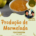 ProduÇÃomarmelada
